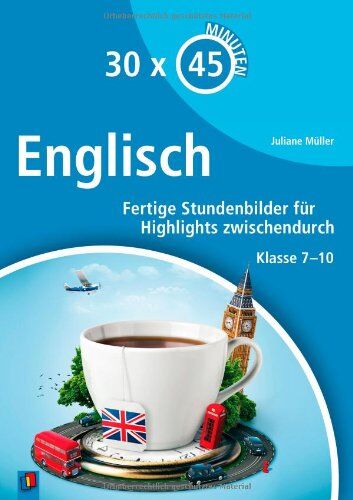 Juliane Müller - 30 x 45 Minuten - Englisch: Fertige Stundenbilder für Highlights zwischendurch Klasse 7-10 - Preis vom 04.10.2026 03:51:26 h