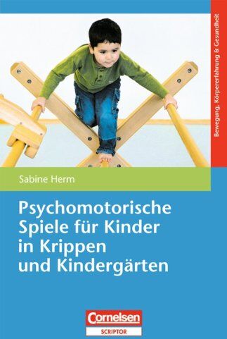 Sabine Herm - Psychomotorische Spiele für Kinder in Krippen und Kindergärten - Preis vom 11.10.2026 03:10:56 h