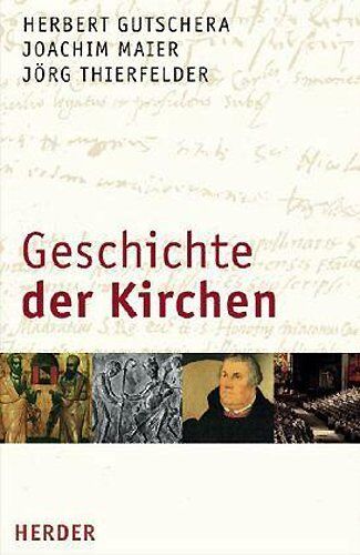 Herbert Gutschera - Geschichte der Kirchen: Ein ökumenisches Sachbuch: Ein ökomenisches Sachbuch - Preis vom 14.10.2026 23:07:16 h