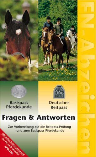 Deutsche Reiterliche Vereinigung - FN-Abzeichen. Deutscher Reitpass - Basispass Pferdekunde. Fragen und Antworten: Zur Vorbereitung auf die Reit-Pass-Prüfung und zum Basispass Pferdekunde - Preis vom 09.10.2026 07:28:09 h