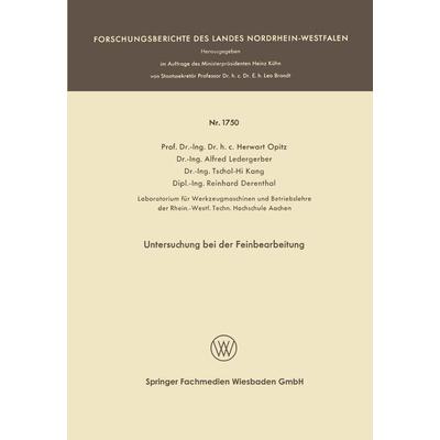 Untersuchung bei der Feinbearbeitung, Taschenbuch von Herwart Optiz, VS Verlag für Sozialwissenschaften, 978-3-663-06449-7