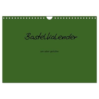 Bastelkalender - dunkel Grün (Wandkalender 2027 DIN A4 quer), CALVENDO Monatskalender