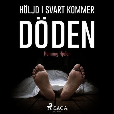 Höljd i svart kommer döden - Henning Hjuler, Audio, 9788711797914