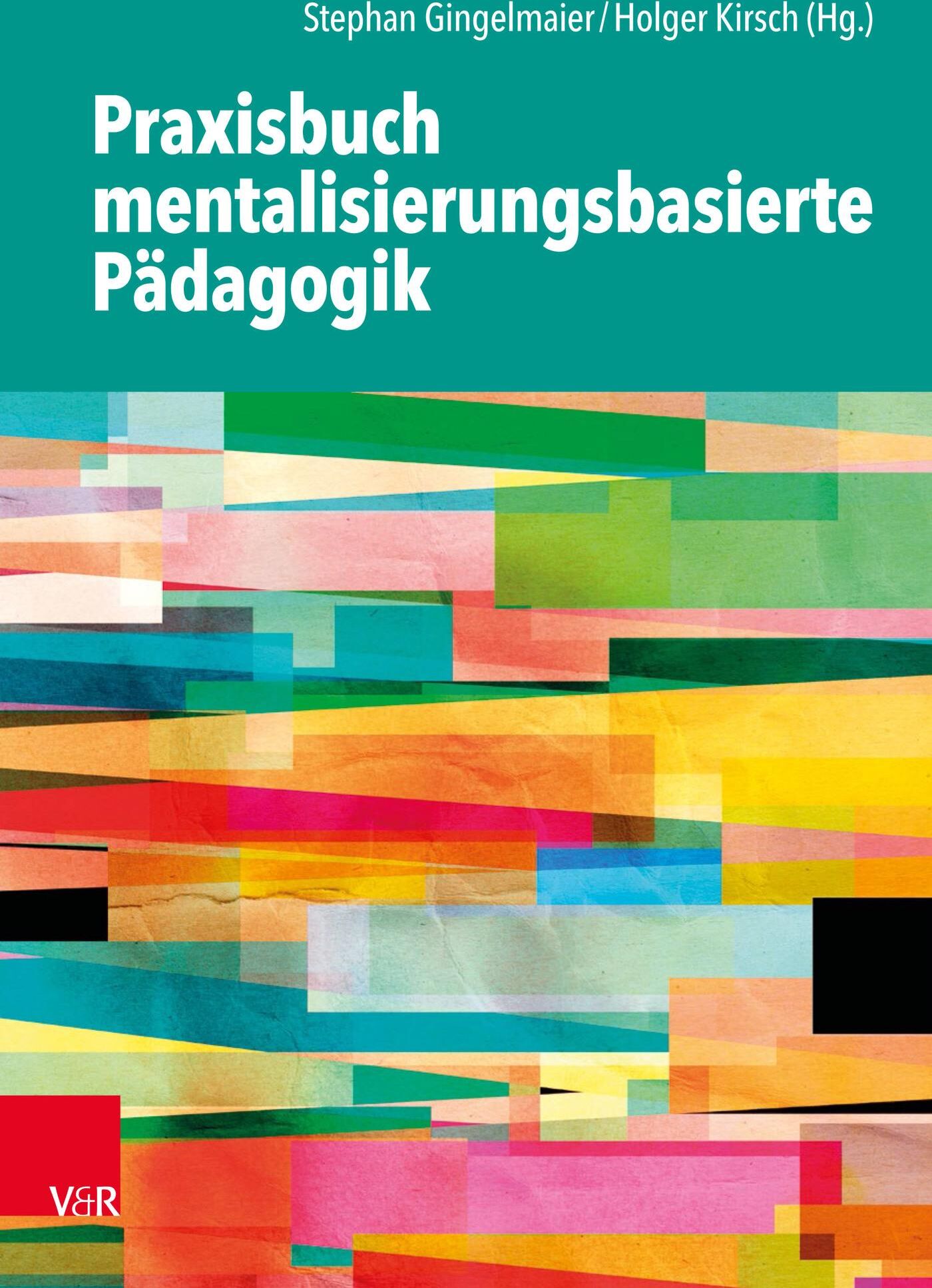 Vandenhoeck & Ruprecht Praxisbuch mentalisierungsbasierte Pädagogik