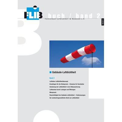 Gebäude-Luftdichtheit, Band 2, Taschenbuch von Johannes Lötfering,Torsten Bolender,Martin Giebeler,Ulrich Höing,Ulf Köpcke, Fachverband Luftdichtheit