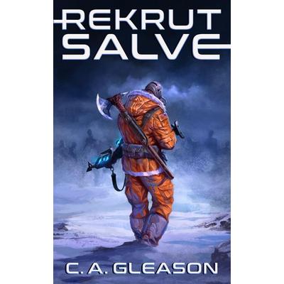 Rekrut Salve, Taschenbuch von C. A. Gleason, Independently Published