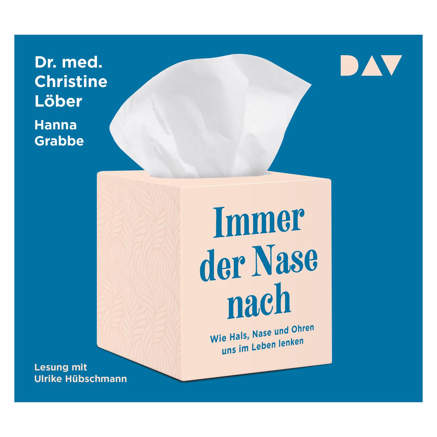 Audio Verlag Immer der Nase nach. Wie Hals, Nase und Ohren uns im Leben lenken (Christine Löber, Hanna Grabbe, Ulrike Hübschmann, Deutsch) (16418805)