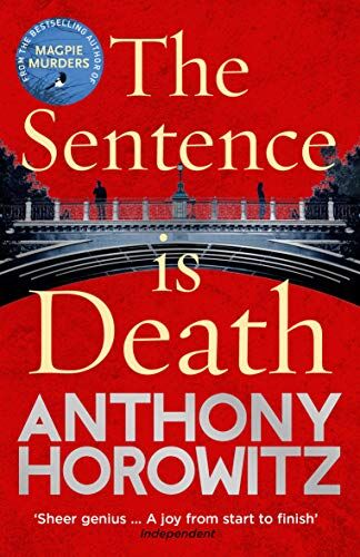 Anthony Horowitz - The Sentence is Death: A mind-bending murder mystery from the bestselling author of THE WORD IS MURDER (Detective Daniel Hawthorne 2) - Preis vom 11.10.2026 03:10:56 h