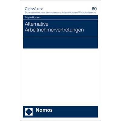 Alternative Arbeitnehmervertretungen, Taschenbuch von Sibylle Romero, Nomos, 978-3-8487-4306-3
