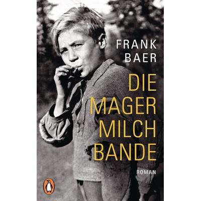 Die Magermilchbande, Taschenbuch von Frank Baer, Penguin, 978-3-328-10064-5