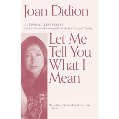 Let Me Tell You What I Mean, Taschenbuch von Joan Didion, Random House LLC US, 978-0-593-31219-3
