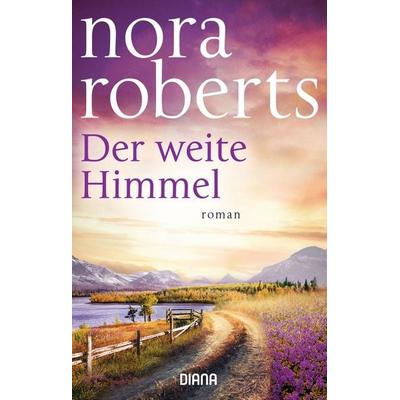 Der weite Himmel, Taschenbuch von Nora Roberts, Diana, 978-3-453-35948-2