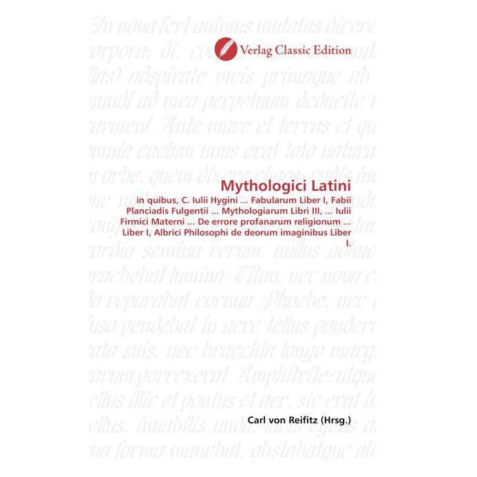 Classic Edition Mythologici Latini (Softcover, Carl von Reifitz) (55401554)