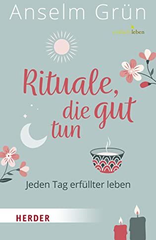 Anselm Grün - Rituale, die gut tun: Jeden Tag erfüllter leben - Preis vom 02.10.2026 23:42:20 h