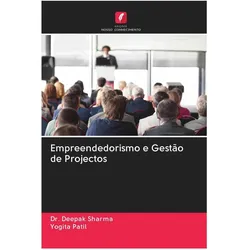 Empreendedorismo e Gestão de Projectos, Ratgeber von Yogita Patil, Dr. Deepak Sharma