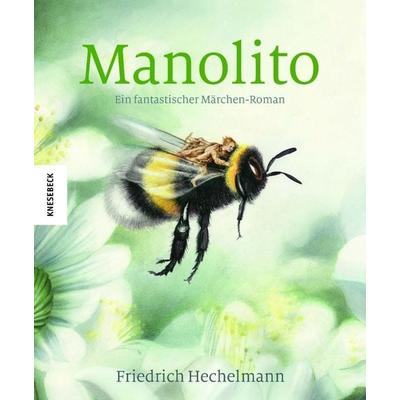 Manolito, Gebundene Ausgabe von Friedrich Hechelmann, Knesebeck, 978-3-95728-060-2