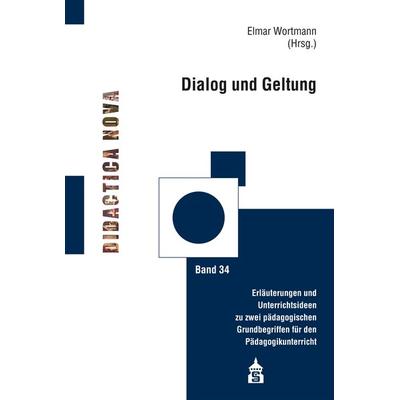 Dialog und Geltung, Taschenbuch von , Wbv Media, 978-3-8340-2256-1