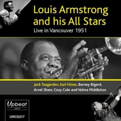 Louis Armstrong & His All Stars: Live In Vancouver 1951 - Louis Armstrong & His All Stars, CD