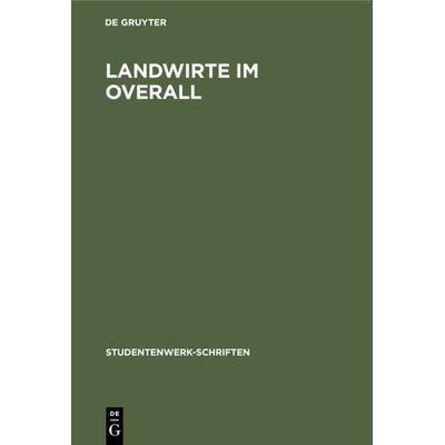 Landwirte im Overall, Gebundene Ausgabe von , De Gruyter, 978-3-11-233591-8
