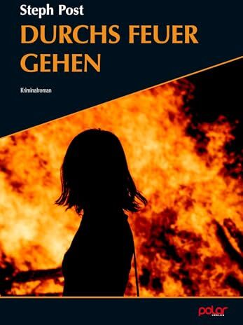 Steph Post - Durchs Feuer gehen - Preis vom 30.09.2026 09:01:18 h