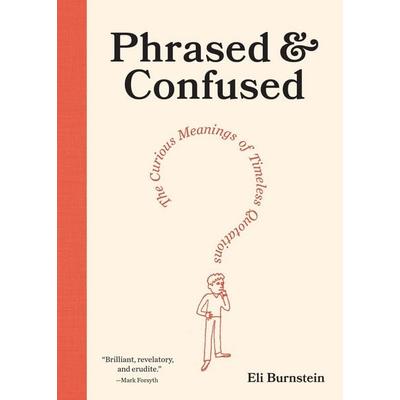 Phrased and Confused, Gebundene Ausgabe von Eli Burnstein, Abrams & Chronicle Books, 978-1-4197-8552-8
