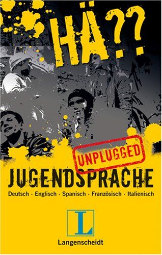 Langenscheidt Hä?? Jugendsprache unplugged. Deutsch - Englisch - Spanisch - Französisch - Italienisch - Preis vom 30.09.2026 22:30:23 h