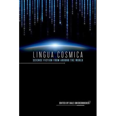 Lingua Cosmica, Gebundene Ausgabe von Dale Knickerbocker, University Of Illinois Press, 978-0-252-04175-4