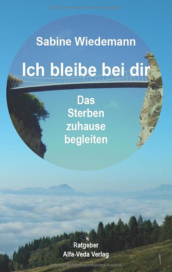 Sabine Wiedemann - Ich bleibe bei Dir: Das Sterben zuhause begleiten: Das Sterben zuhause begleiten ¿ Ratgeber - Preis vom 09.10.2026 07:28:09 h