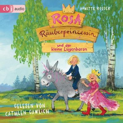 Rosa Räuberprinzessin und der kleine Lügenbaron - Annette Röder, Audio, 9783837149296
