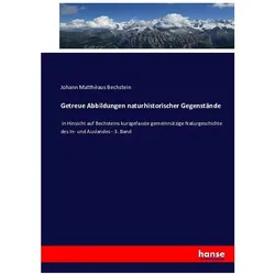 Getreue Abbildungen naturhistorischer Gegenstände, Fachbücher von Johann Matthèaus Bechstein