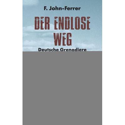 Der Endlose Weg, Gebundene Ausgabe von John-Ferrer, Rosenheimer /Edition Foer, 978-3-96600-025-3