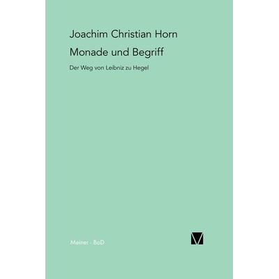 Monade und Begriff, Taschenbuch von Joachim Christian Horn, Meiner, F, 978-3-7873-0555-1