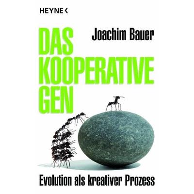 Das kooperative Gen, Taschenbuch von Joachim Bauer, Heyne, 978-3-453-60133-8