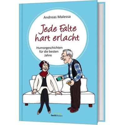 Jede Falte hart erlacht, Gebundene Ausgabe von Andreas Malessa, Gerth Medien, 978-3-95734-586-8