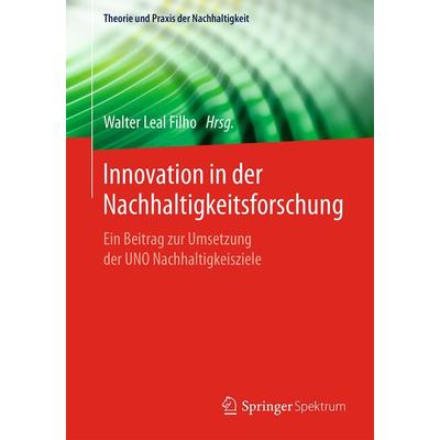 Innovation in der Nachhaltigkeitsforschung, Taschenbuch von , Springer Berlin, 978-3-662-54358-0