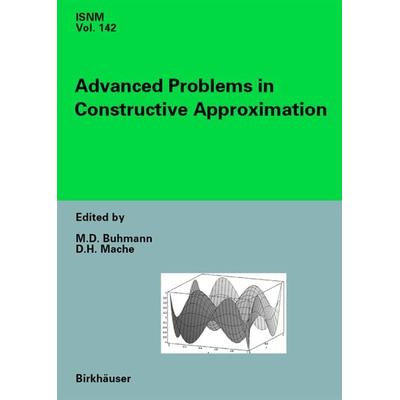 Advanced Problems in Constructive Approximation, Gebundene Ausgabe von Martin D. Buhmann,Detlef Mache, Springer Basel, 978-3-7643-6648-3
