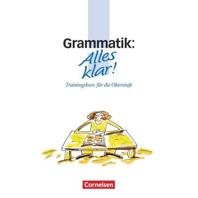 Alles klar! - Deutsch - Sekundarstufe II - 11.-13. Schuljahr, Taschenbuch von Werner Bentin, Cornelsen Verlag, 978-3-464-03582-5