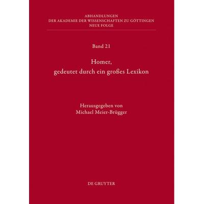 Homer, gedeutet durch ein großes Lexikon, Gebundene Ausgabe von , De Gruyter, 978-3-11-028518-5