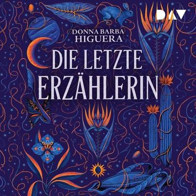 Die letzte Erzählerin - Donna Barba Higuera, Audio, 9783742428561
