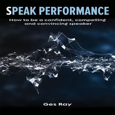 Speak Performance - Ges Ray, Audio, 4064066268671