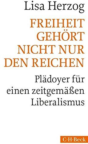 Lisa Herzog - Freiheit gehört nicht nur den Reichen: Plädoyer für einen zeitgemäßen Liberalismus - Preis vom 09.10.2026 07:28:09 h