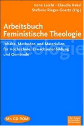 Irene Leicht - Arbeitsbuch Feministische Theologie: Inhalte, Methoden und Materialien für Hochschule, Erwachsenenbildung und Gemeinde - Preis vom 10.10.2026 11:48:34 h
