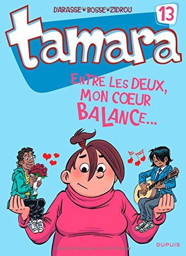 Christian Darasse - Tamara. Vol. 13. Entre les deux, mon coeur balance... - Preis vom 13.10.2026 11:25:28 h