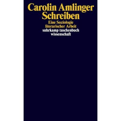 Schreiben, Taschenbuch von Carolin Amlinger, Suhrkamp, 978-3-518-29963-0