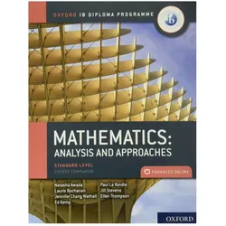 Oxford IB Diploma Programme: IB Mathematics: analysis and approaches, Standard Level, Print and, Schulbücher von Paul Stevens La Rondie, Laurie Buchanan, Ellen Thompson, Ed Kemp, Natasha Awada, Jennifer Chang Wathall, Jill Stevens