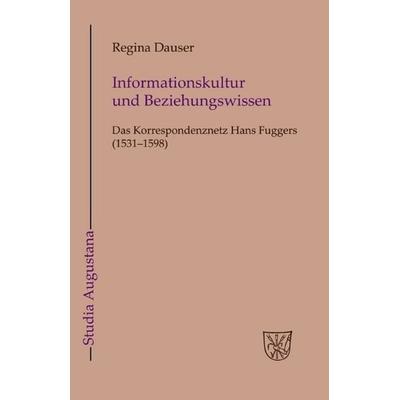 Informationskultur und Beziehungswissen, Gebundene Ausgabe von Regina Dauser, De Gruyter, 978-3-484-16516-8