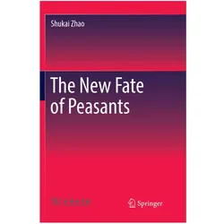 The New Fate of Peasants, Fachbücher von Shukai Zhao