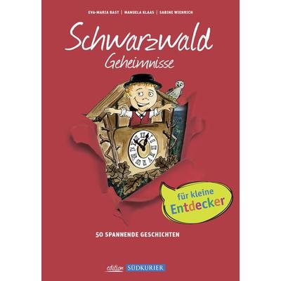 Kinder Geheimnisse Schwarzwald, Taschenbuch von Eva-Maria Bast,Manuela Klaas,Sabine Wienrich, Bast Medien GmbH, 978-3-9816796-3-2