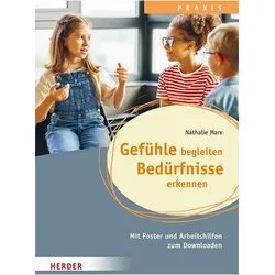 Gefühle begleiten, Bedürfnisse erkennen, Schulbücher von Nathalie Marx