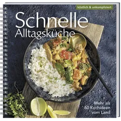 Schnelle Alltagsküche, Ratgeber von Wochenblatt für Landwirtschaft und Landleben